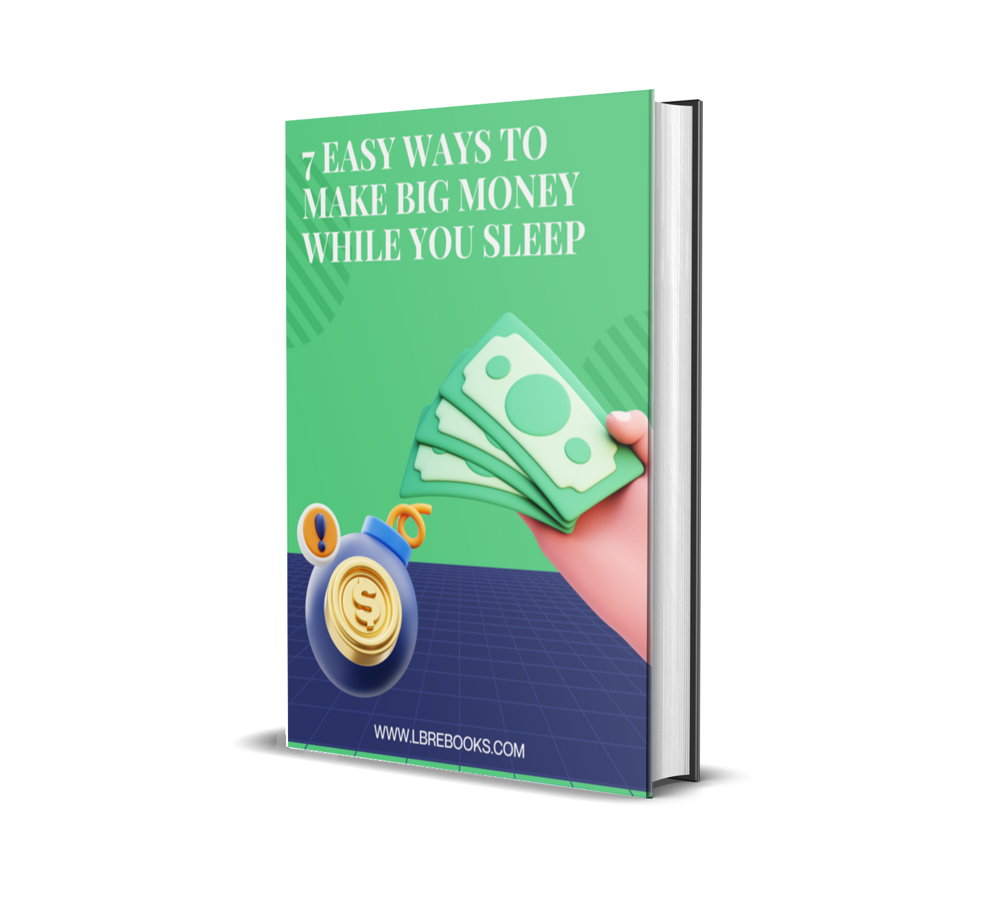 7 EASY WAYS TO MAKE BIG MONEY WHILE YOU SLEEP